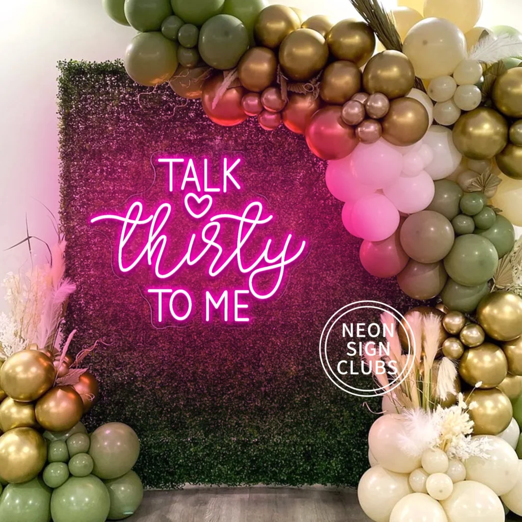 Talk Thirty To Me Neon Sign 30th Talk Thirty To Me Neon Sign 30th